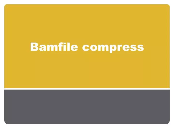 Ppt bamfile compress powerpoint presentation free download id 5506379