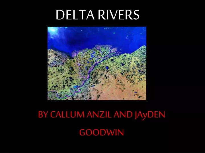PPT DELTA RIVERS PowerPoint Presentation, free download ID5506487
