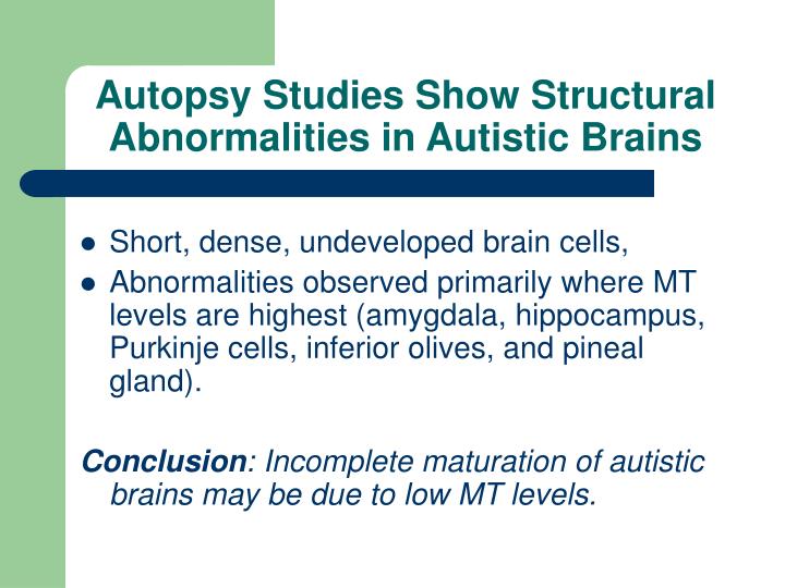 PPT - Incomplete Brain Development in Autism: Causes and Treatment ...