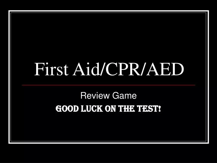 PPT - First Aid/CPR/AED PowerPoint Presentation, free download - ID:5507626