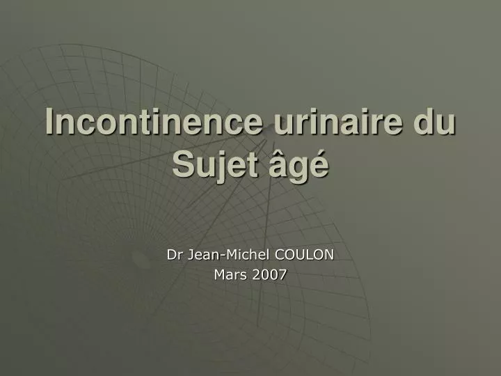 incontinence urinaire du sujet g n.
