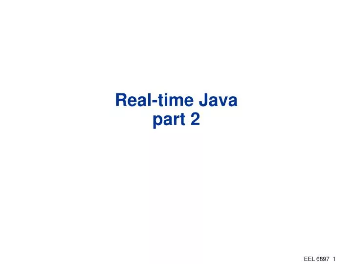 PPT - Real-time Java part 2 PowerPoint Presentation, free download - ID ...