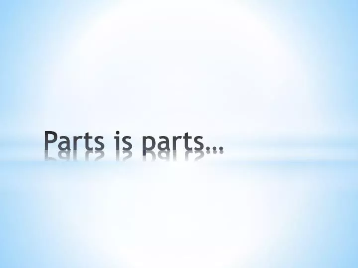 parts is parts n.