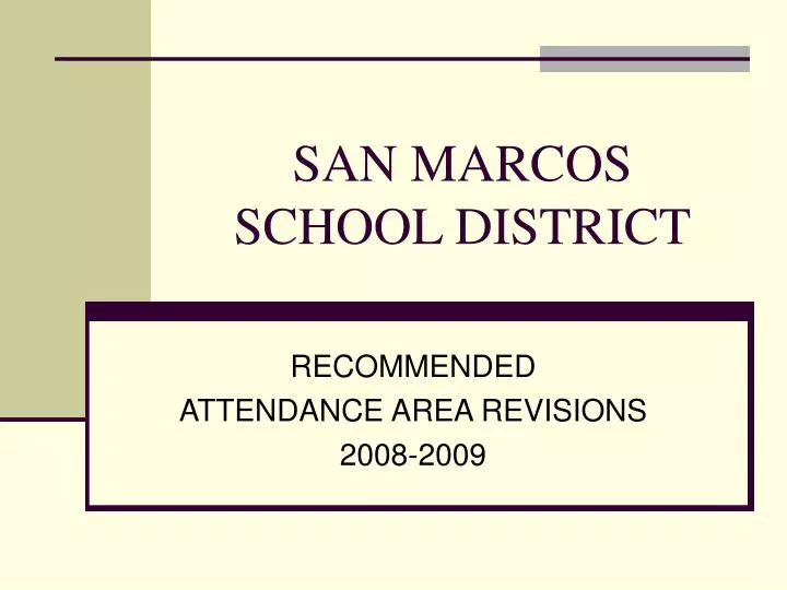 PPT SAN MARCOS SCHOOL DISTRICT PowerPoint Presentation, free download