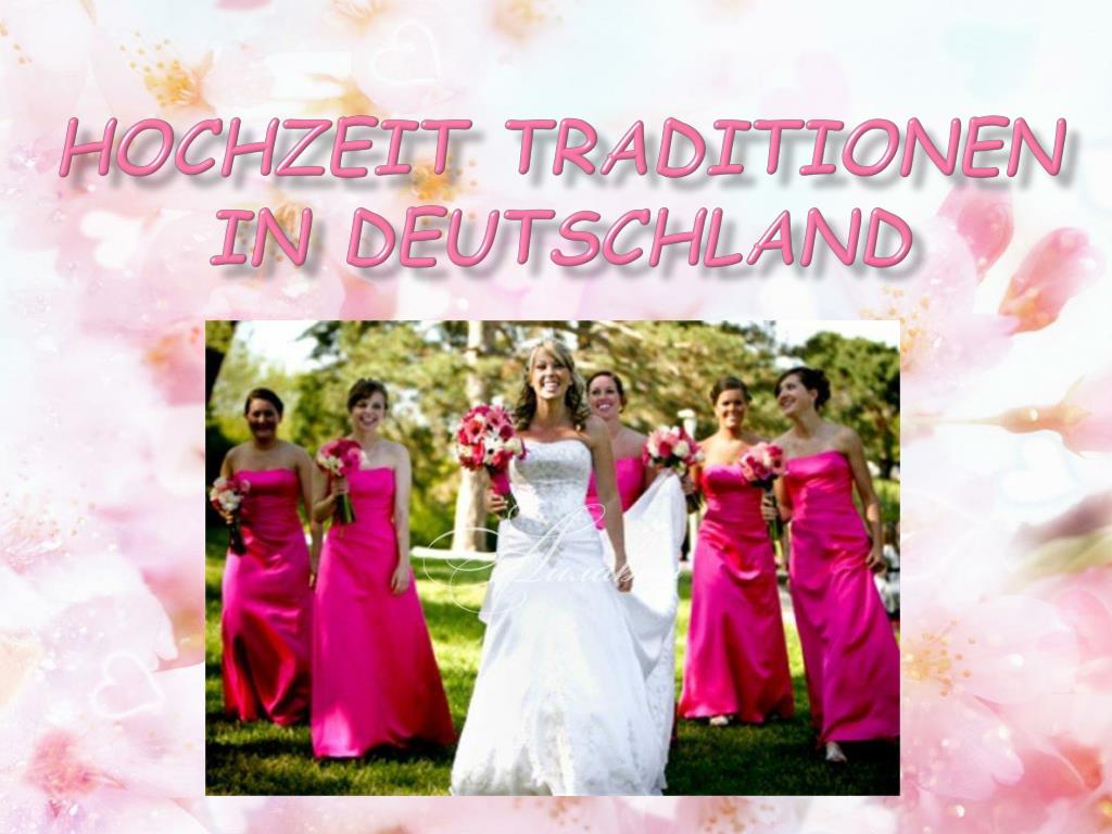 hochzeit in deutschland traditionen hochzeit in deutschland traditionen