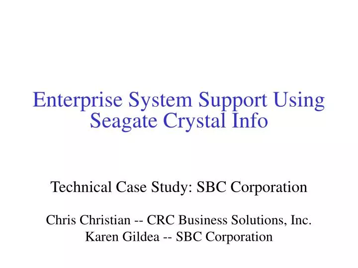 enterprise system support using seagate crystal info n.