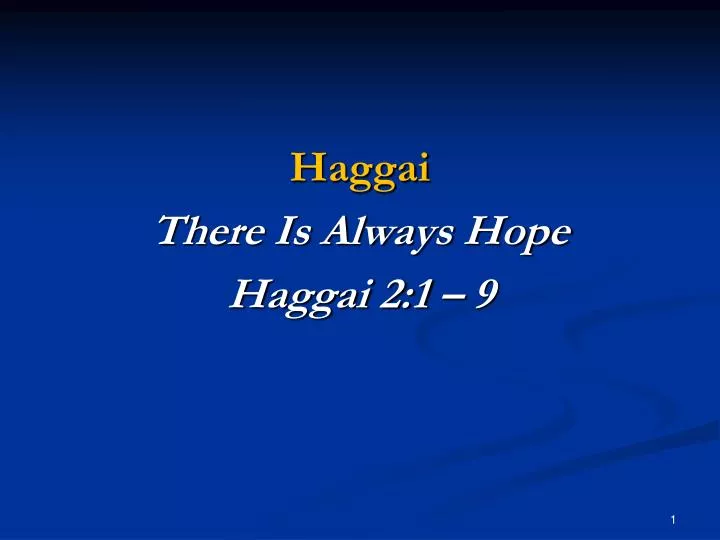 haggai there is always hope haggai 2 1 9 n.