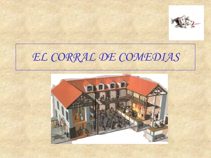 PPT - EL CORRAL DE COMEDIAS PowerPoint Presentation, free download - ID ...