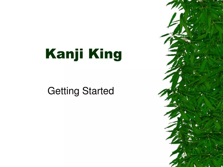 PPT Kanji King PowerPoint Presentation Free Download ID 5519595