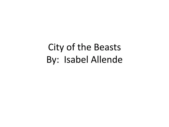 city of the beasts by isabel allende city of the beasts by isabel allende