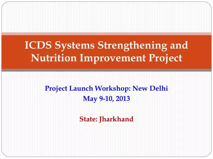 ppt-icds-systems-strengthening-and-nutrition-improvement-project-powerpoint-presentation-id