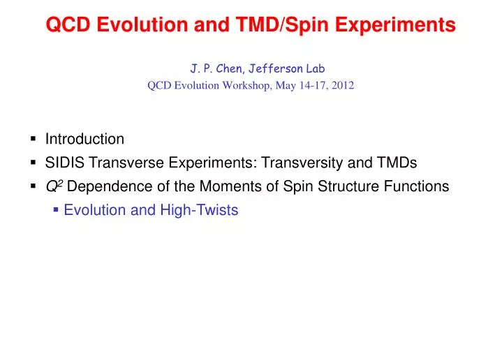 PPT - QCD Evolution and TMD/Spin Experiments PowerPoint Presentation ...