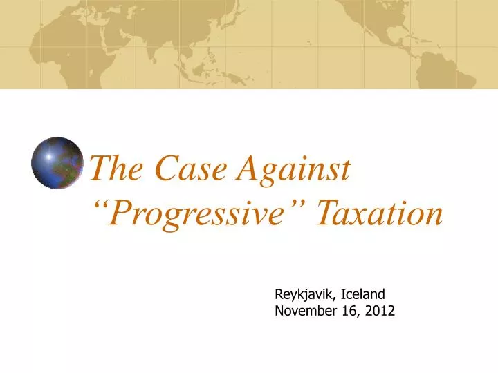 the case against progressive taxation n.