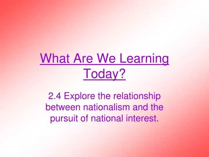 Ppt What Are We Learning Today Powerpoint Presentation Free