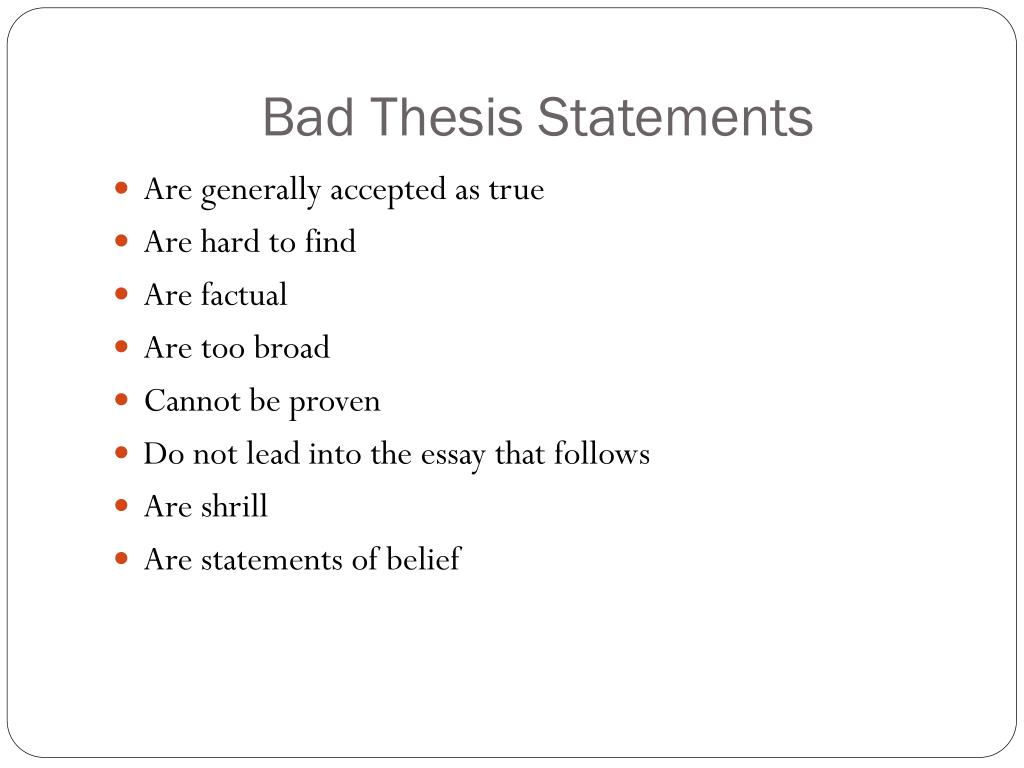 what is one thing that makes a bad thesis statement