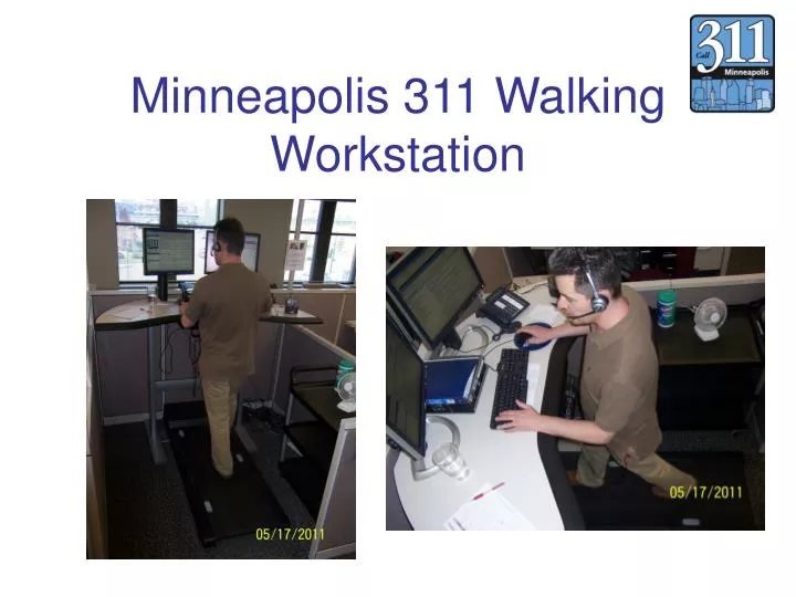 PPT Minneapolis 311 Walking Workstation PowerPoint Presentation, free