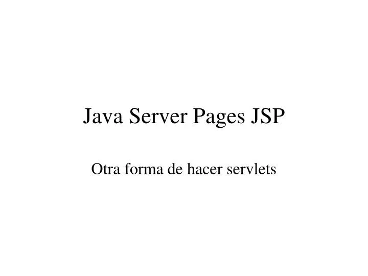 PPT - Java Server Pages JSP PowerPoint Presentation, free download - ID ...