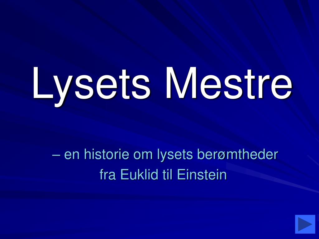 PPT - Lysets Mestre PowerPoint Presentation, free download - ID:5528681