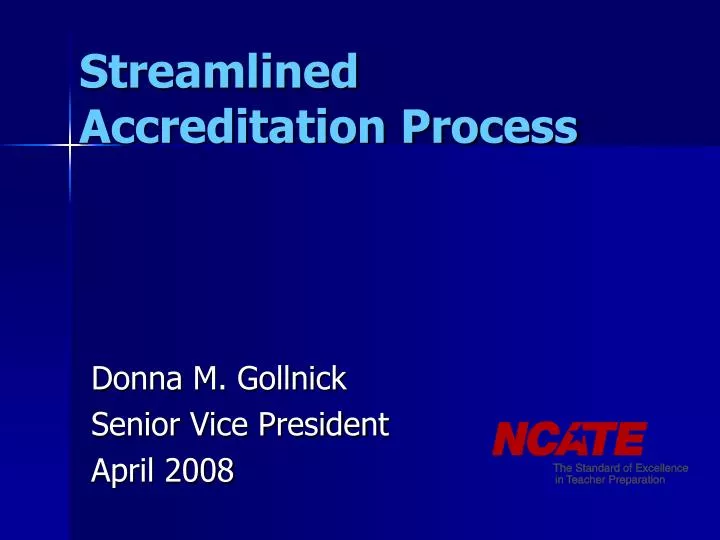 streamlined accreditation process n.