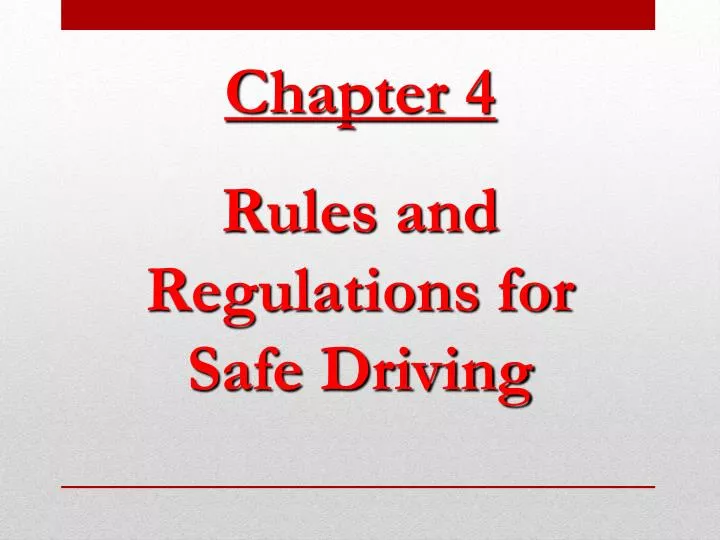PPT Chapter 4 Rules and Regulations for Safe Driving PowerPoint