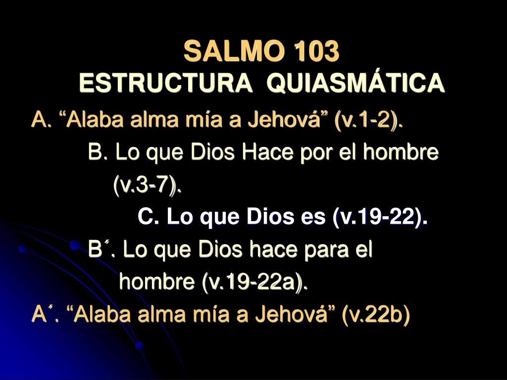 PPT - SALMO 103 ESTRUCTURA QUIASMÁTICA PowerPoint Presentation, free  download - ID:5536412