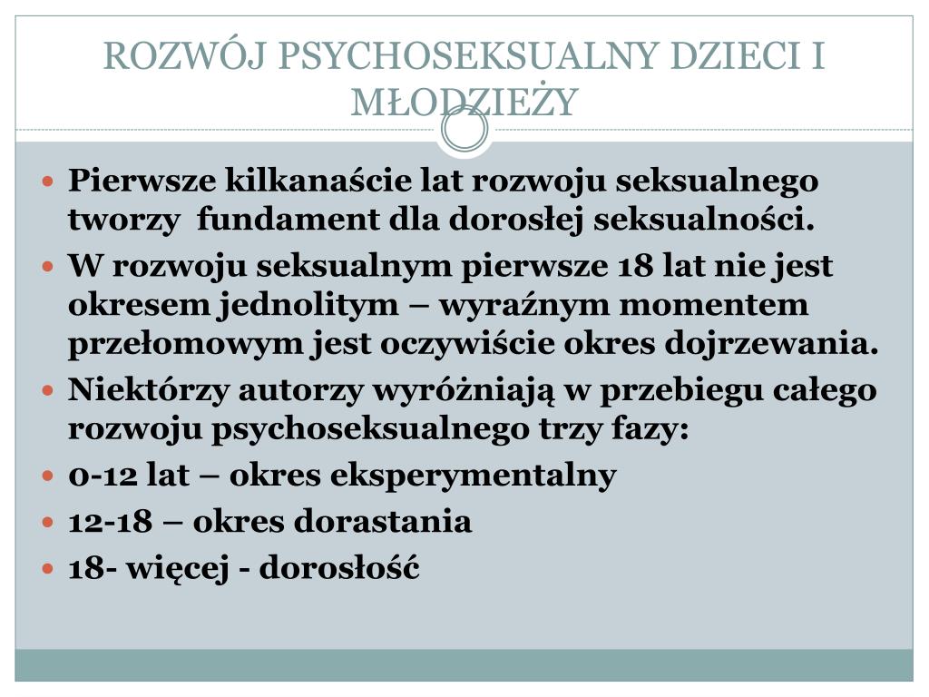 Rozwój Psychoseksualny Człowieka Film Edukacyjny PPT - ROZWÓJ PSYCHOSEKSUALNY DZIECI I MŁODZIEŻY PowerPoint Presentation