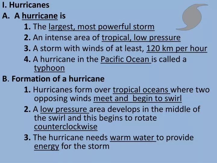 PPT - I. Hurricanes A hurricane is 1 . The largest, most powerful storm ...