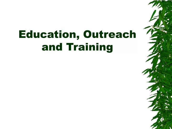 PPT Education, Outreach and Training PowerPoint Presentation, free