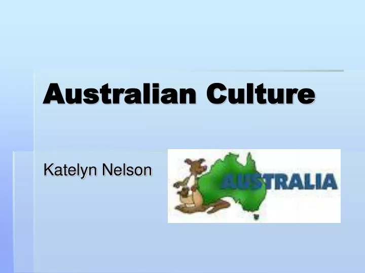 PPT - Australian Culture PowerPoint Presentation, free download - ID:5539860
