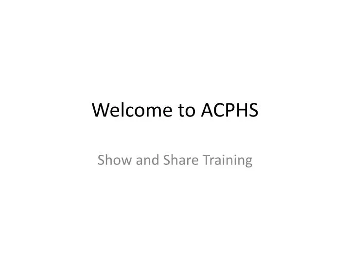 PPT - Welcome to ACPHS PowerPoint Presentation, free download - ID:5542546