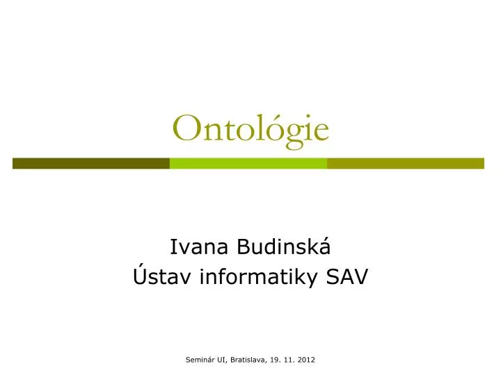 Ontol PPT - Ontológie PowerPoint Presentation, free download - ID:5543278