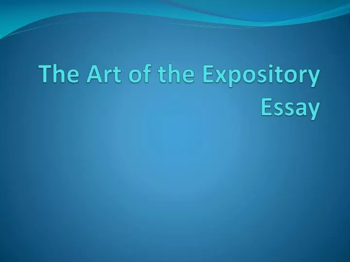 the art of the expository essay n.