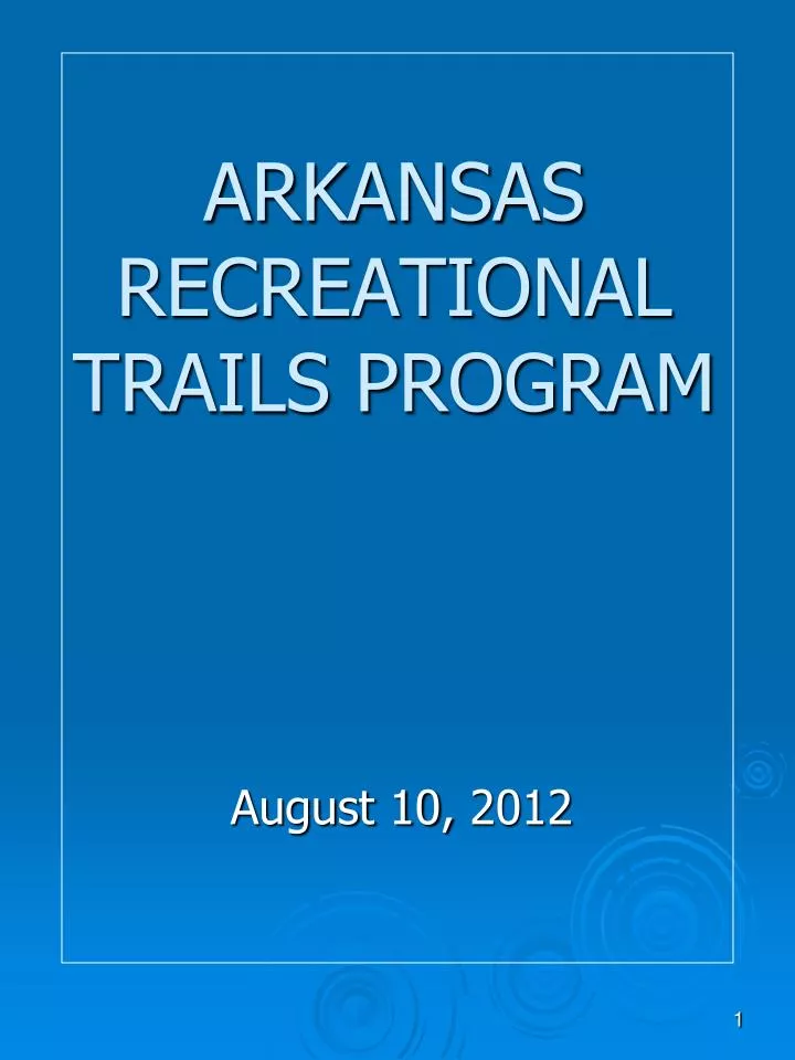 PPT ARKANSAS RECREATIONAL TRAILS PROGRAM PowerPoint Presentation