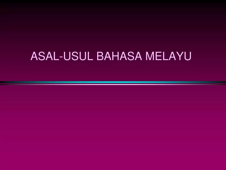 PPT  ASALUSUL BAHASA MELAYU PowerPoint Presentation, free download