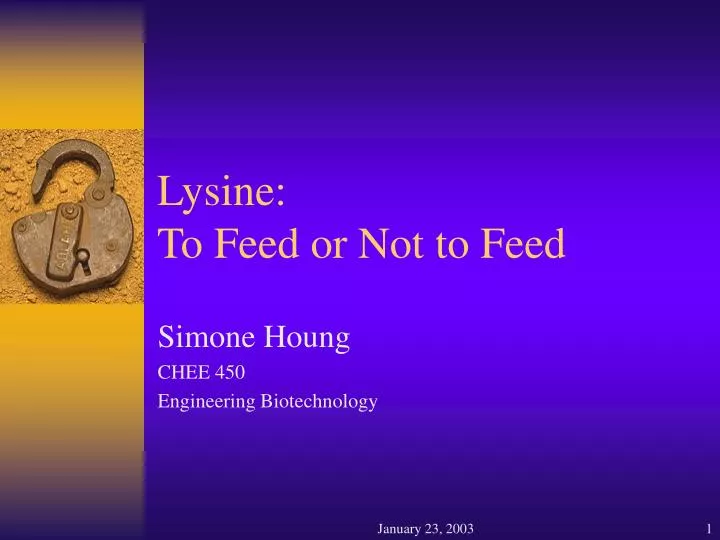 lysine to feed or not to feed n.