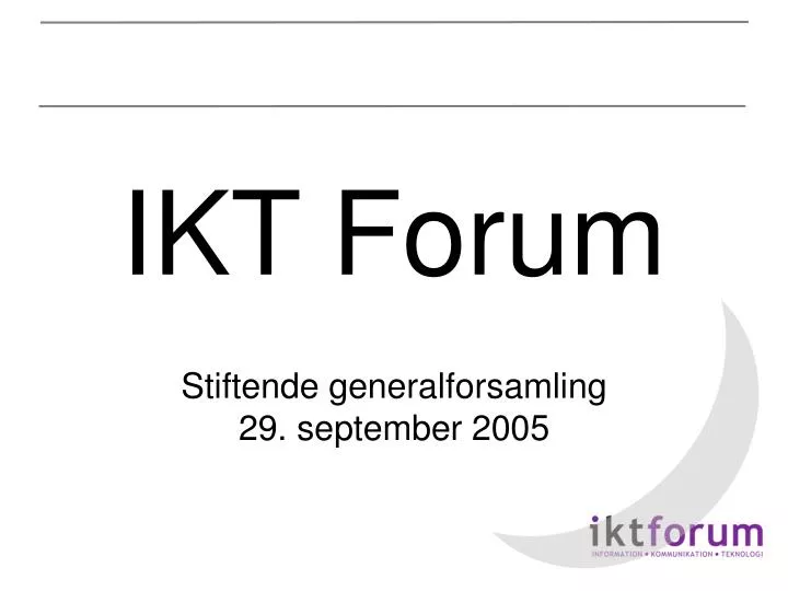 ikt forum stiftende generalforsamling 29 september 2005 n.