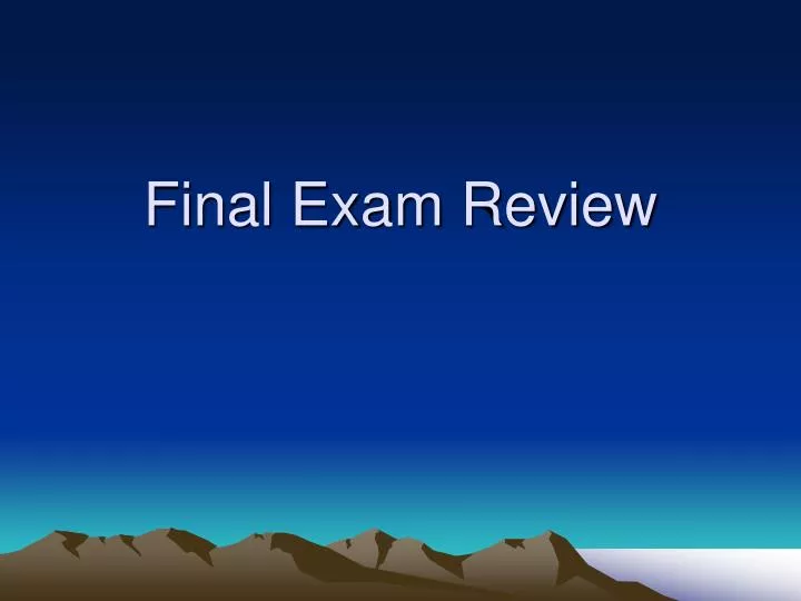 PPT - Final Exam Review PowerPoint Presentation, free download - ID:5548746