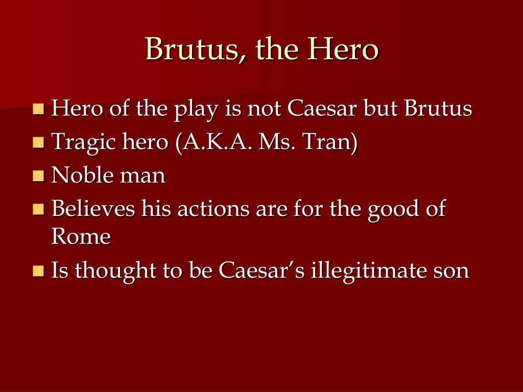 what makes brutus a tragic hero