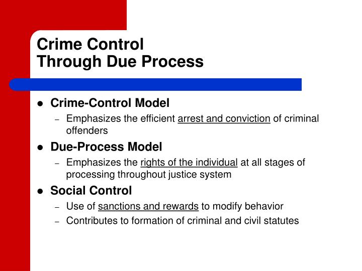 Crime control model vs due process model