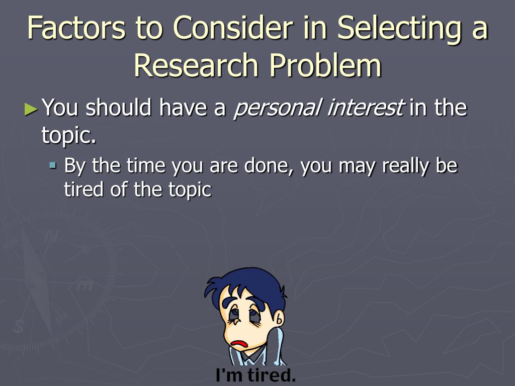 critical issues to consider when selecting a research problem