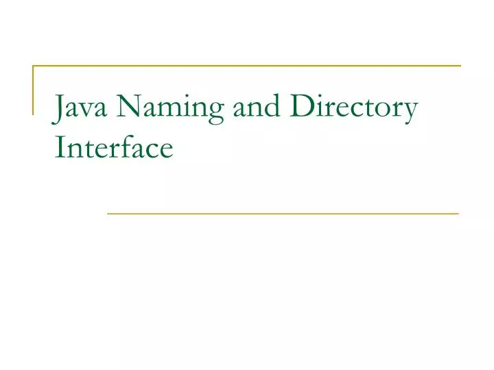 PPT Java Naming and Directory Interface PowerPoint Presentation, free