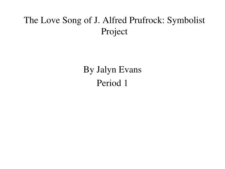 an analysis of characters searcing for love in the love song by j alfred prufock In this lesson, students explore the role of the individual in the modern world by closely reading and analyzing ts eliot’s “the love song of j alfred prufrock. an analysis of characters searcing for love in the love song by j alfred prufock In this lesson, students explore the role of the individual in the modern world by closely reading and analyzing ts eliot’s “the love song of j alfred prufrock.