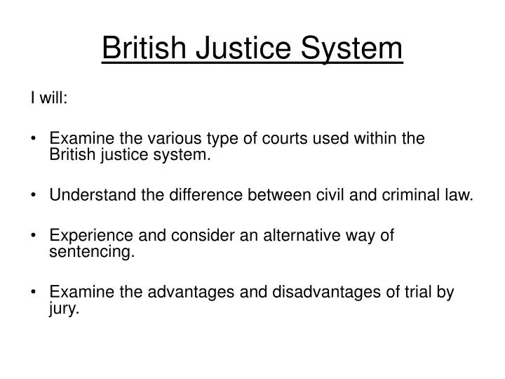 PPT - British Justice System PowerPoint Presentation, free download ...