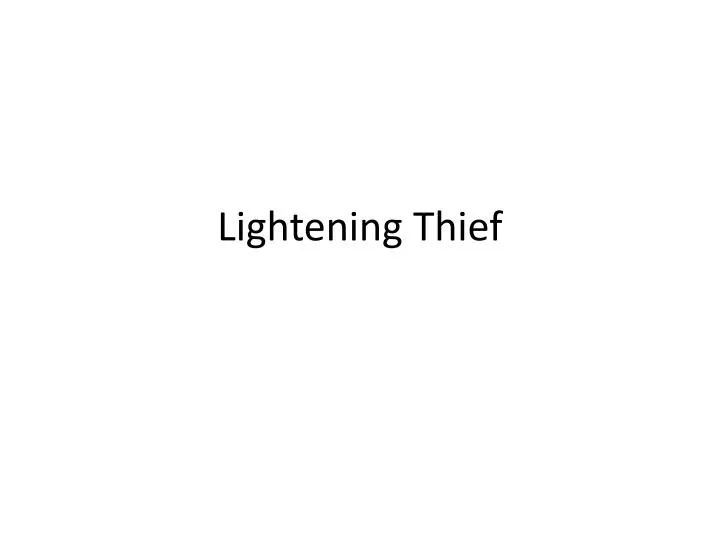 lightening thief n.