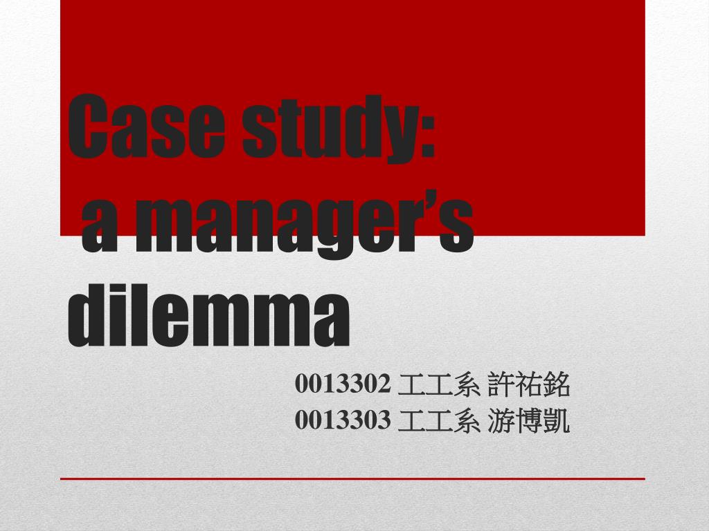 project dilemma case study