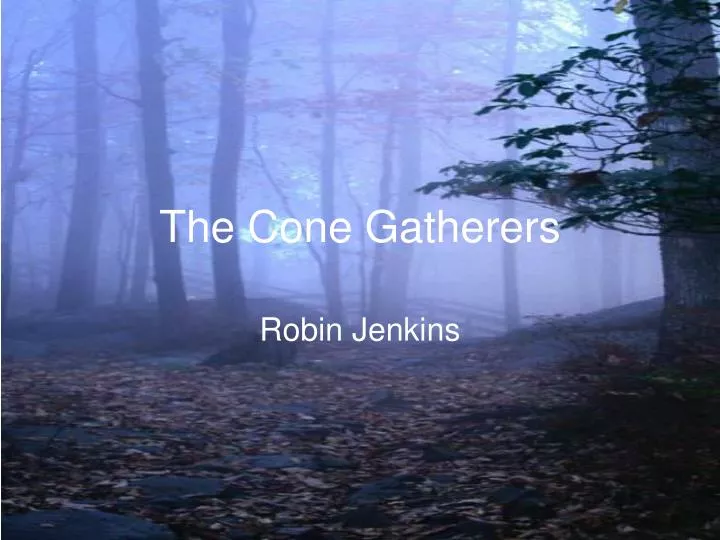 cone gatherers essay duror The cone-gatherers essays my assumption is that the reason for duror killing the cone gatherers was that after he had heard of their stubbornness and refusal. cone gatherers essay duror The cone-gatherers essays my assumption is that the reason for duror killing the cone gatherers was that after he had heard of their stubbornness and refusal.