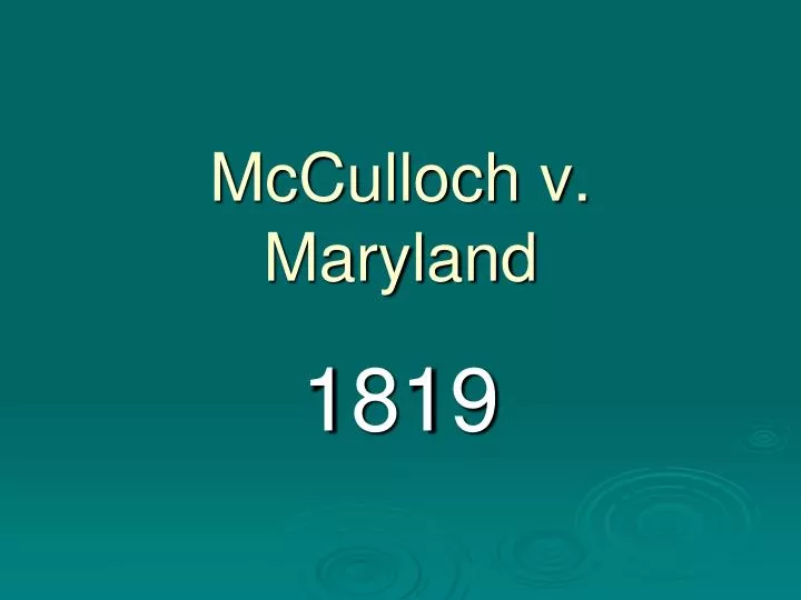 PPT McCulloch V Maryland PowerPoint Presentation Free Download ID 