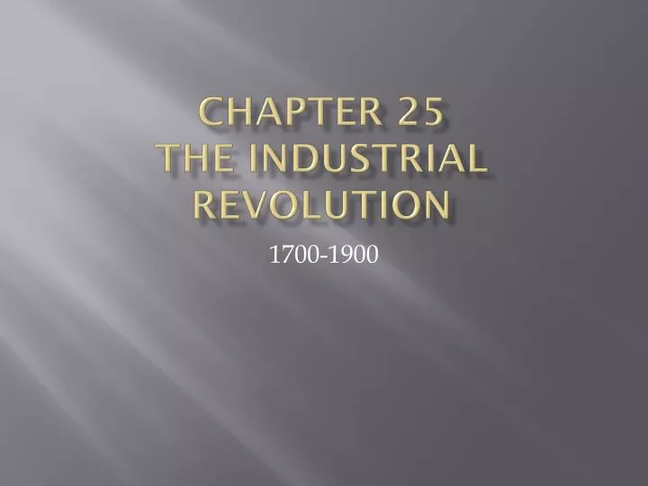 PPT Chapter 25 The Industrial Revolution PowerPoint Presentation