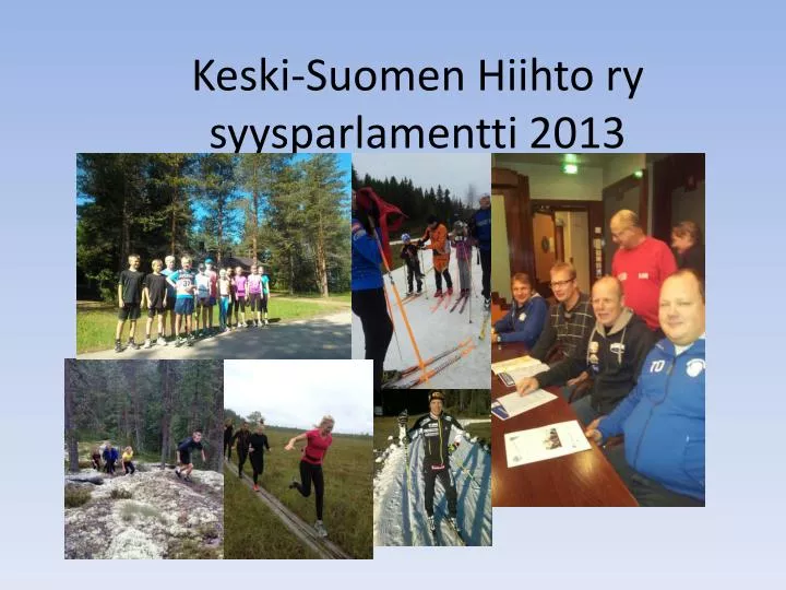 keski suomen hiihto ry syysparlamentti 2013 n.