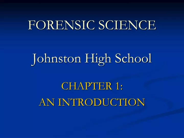forensic science johnston high school n.